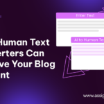 AI to Human Text Converters Can Improve Your Blog Content