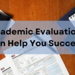 Academic Evaluations Can Help You Succeed