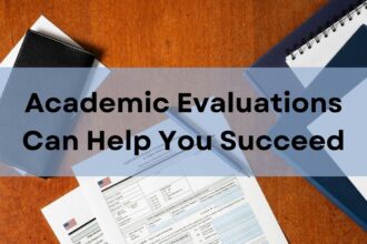 Academic Evaluations Can Help You Succeed