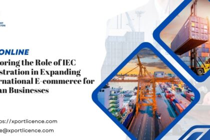 Exploring the Role of IEC Registration in Expanding International E-commerce for Indian Businesses