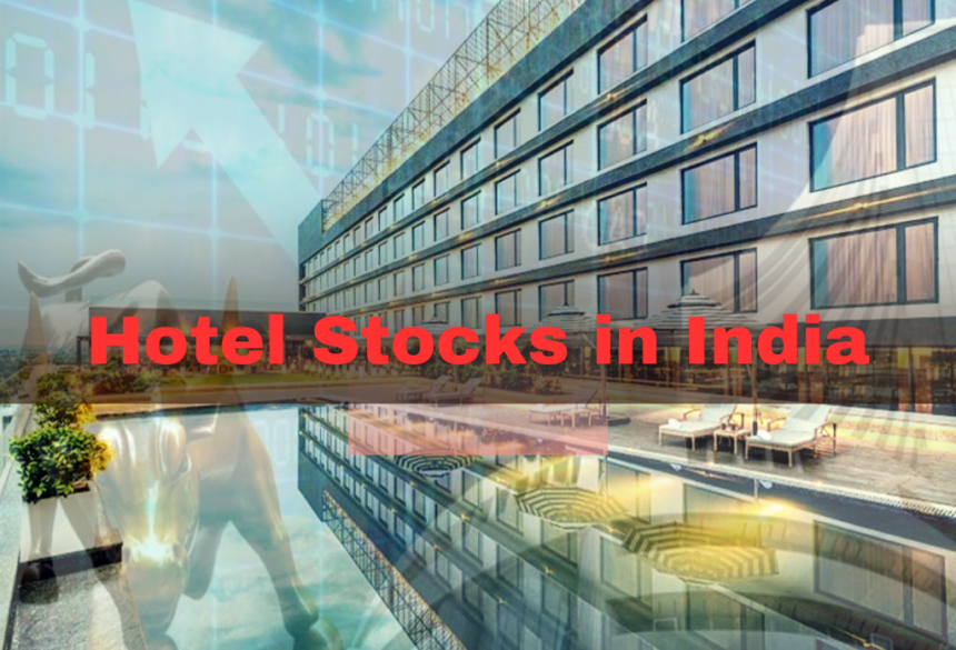 Hotel Stocks in India