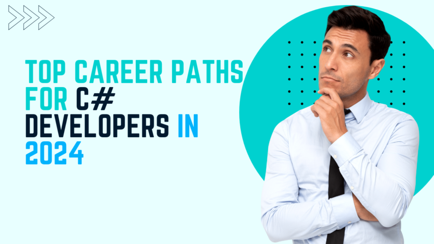 Top Career Paths for C# Developers in 2024