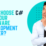 Why Choose C# for Your Software Development Career?