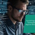 Top C# Programming Techniques Every Beginner Should Learn