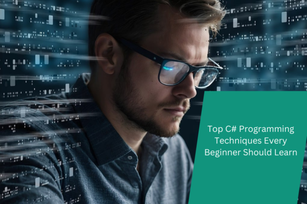 Top C# Programming Techniques Every Beginner Should Learn