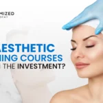 Are UK Aesthetic Training Courses Worth the Investment