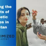 Exploring the Benefits of Aesthetic Courses in Pakistan