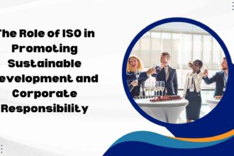 The Role of ISO in Promoting Sustainable Development and Corporate Responsibility